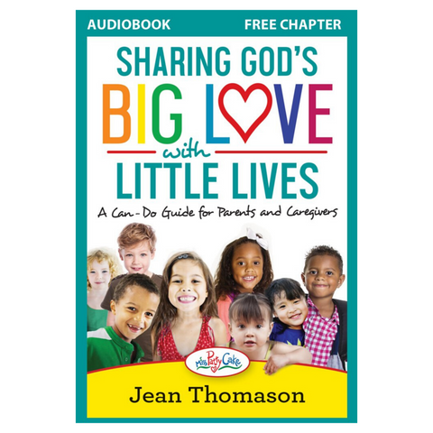FREE AUDIOBOOK CHAPTER - Sharing God's BIG LOVE with Little Lives
